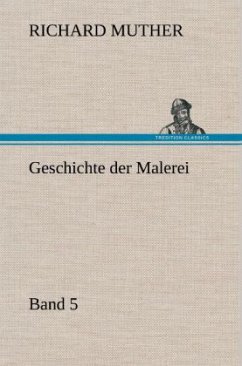Geschichte der Malerei 5 - Muther, Richard
