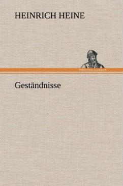 Geständnisse - Heine, Heinrich