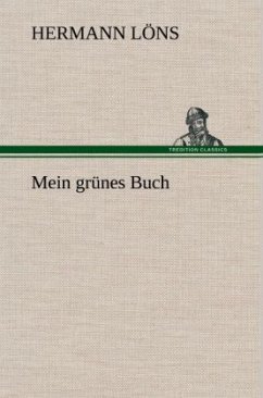 Mein grünes Buch - Löns, Hermann