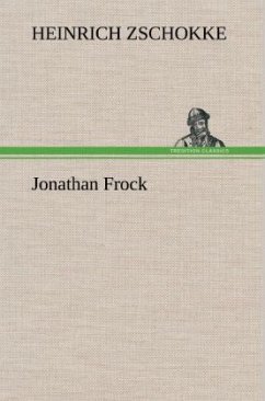 Jonathan Frock - Zschokke, Heinrich