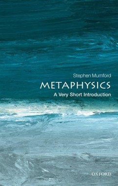 Metaphysics: A Very Short Introduction - Mumford, Stephen (Department of Philosophy, University of Nottingham