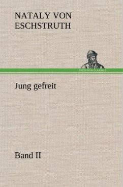 Jung gefreit - 2 - Eschstruth, Nataly von