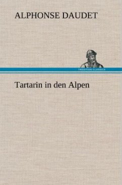 Tartarin in den Alpen - Daudet, Alphonse