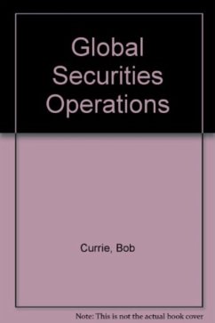 Global Securities Operations - Currie, Bob