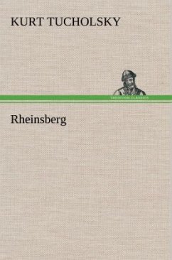 Rheinsberg - Tucholsky, Kurt