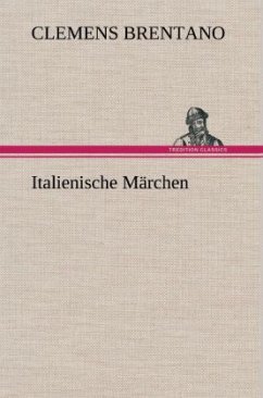 Italienische Märchen - Brentano, Clemens