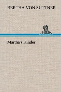 Martha's Kinder - Suttner, Bertha von