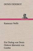 Rameaus Neffe. Übersetzt von Johann Wolfgang von Goethe