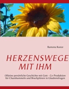 Herzenswege mit Ihm - Kunze, Ramona