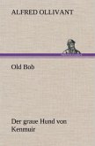 Old Bob - Der graue Hund von Kenmuir