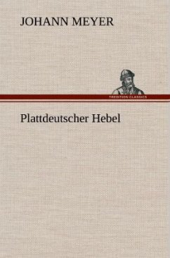 Plattdeutscher Hebel - Meyer, Johann