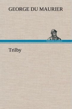 Trilby - Maurier, George du