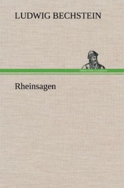 Rheinsagen - Bechstein, Ludwig