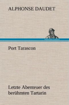 Port Tarascon - Letzte Abenteuer des berÃ¼hmten Tartarin