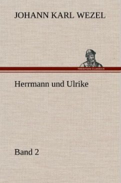 Herrmann und Ulrike / Band 2 - Wezel, Johann K.