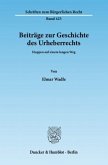 Beiträge zur Geschichte des Urheberrechts