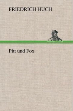 Pitt und Fox - Huch, Friedrich