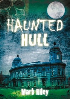 Haunted Hull - Riley, Mark