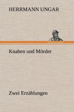 Knaben und Mörder - Ungar, Herrmann