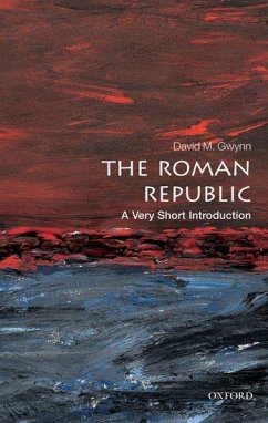 The Roman Republic - Gwynn, David M. (Lecturer in Ancient and Late Antique History, Royal