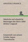 Nützliche und erbauliche Meinungen des Herrn Abbé Jérôme Coignard