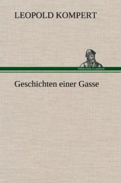 Geschichten einer Gasse - Kompert, Leopold