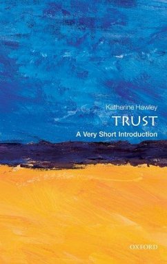 Trust: A Very Short Introduction - Hawley, Katherine (Professor of Philosophy, University of St Andrews