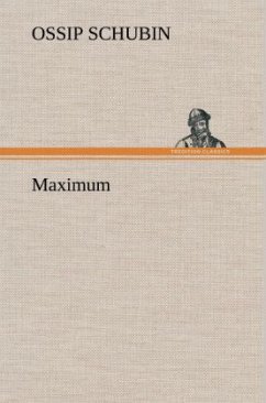 Maximum - Schubin, Ossip