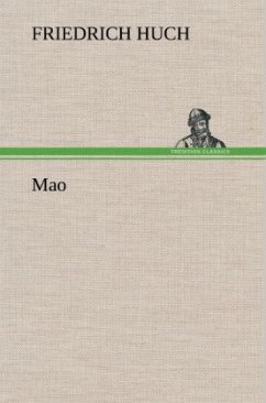 Mao - Huch, Friedrich