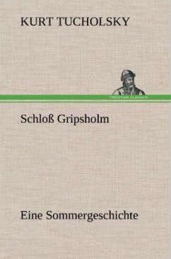 Schloß Gripsholm - Tucholsky, Kurt