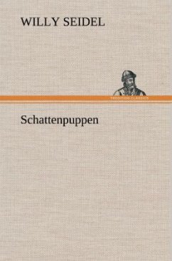 Schattenpuppen - Seidel, Willy