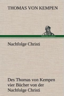 Nachfolge Christi - Thomas von Kempen
