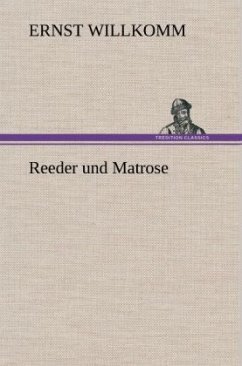 Reeder und Matrose - Willkomm, Ernst