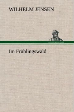 Im Frühlingswald - Jensen, Wilhelm