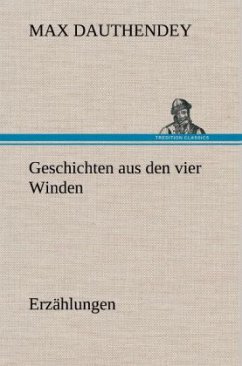 Geschichten aus den vier Winden - Dauthendey, Max