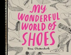 My Wonderful World of Shoes - Chakrabarti, Nina