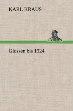 Glossen bis 1924 - Kraus, Karl