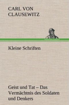 Kleine Schriften - Clausewitz, Carl von