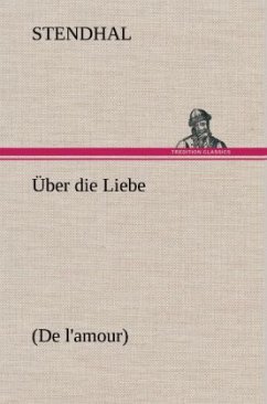 Über die Liebe - Stendhal