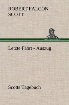 Letzte Fahrt - Auszug - Scott, Robert F.