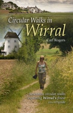 Circular Walks in Wirral - Rogers, Carl