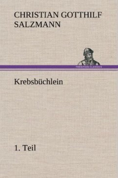 Krebsbüchlein - 1. Teil - Salzmann, Christian Gotthilf