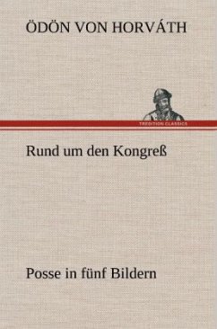 Rund um den Kongreß - Horváth, Ödön von