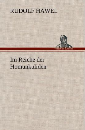 Im Reiche der Homunkuliden