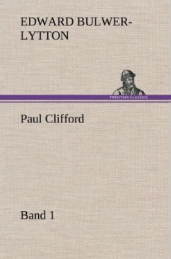 Paul Clifford Band 1 - Bulwer-Lytton, Edward George