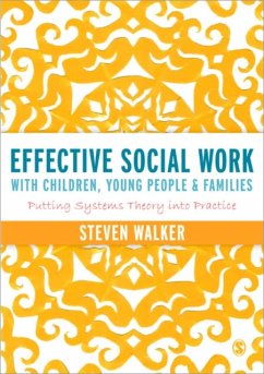 Effective Social Work with Children, Young People and Families - Walker, Steven D.