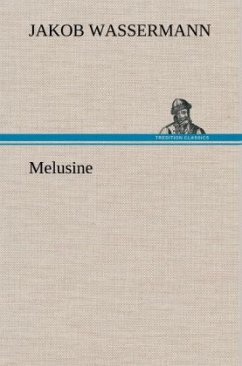 Melusine - Wassermann, Jakob