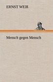 Mensch gegen Mensch