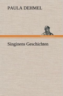 Singinens Geschichten - Dehmel, Paula