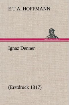 Ignaz Denner - Hoffmann, E. T. A.